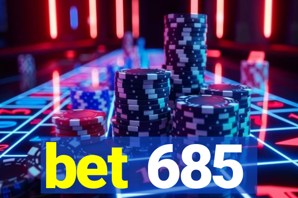 bet 685