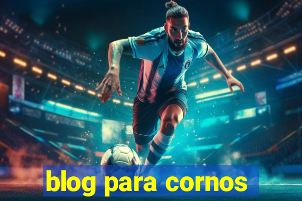 blog para cornos