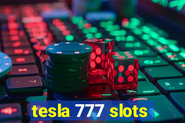 tesla 777 slots