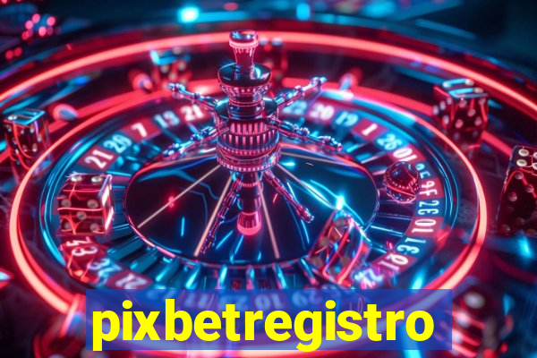 pixbetregistro