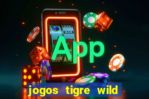 jogos tigre wild fortune tiger