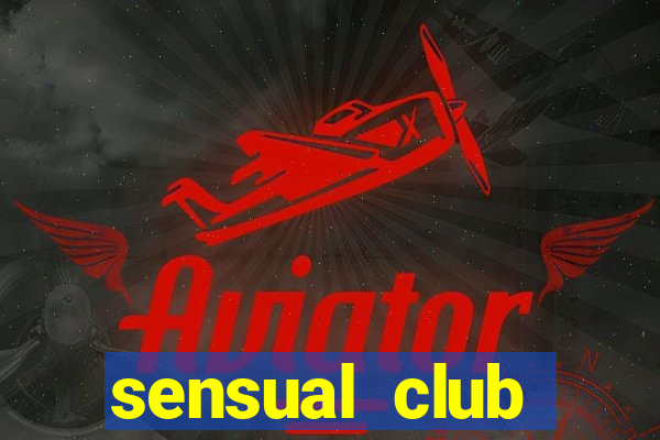 sensual club esporte interativo