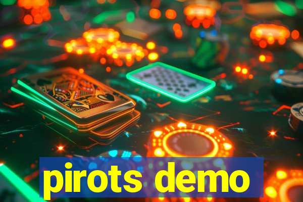 pirots demo