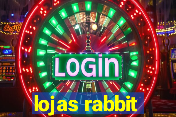 lojas rabbit