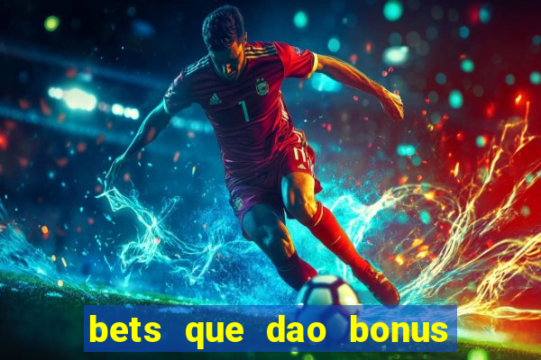 bets que dao bonus no cadastro sem deposito