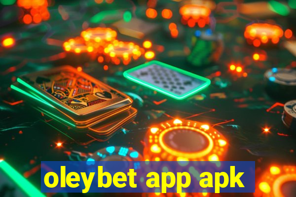 oleybet app apk