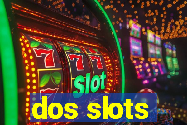 dos slots