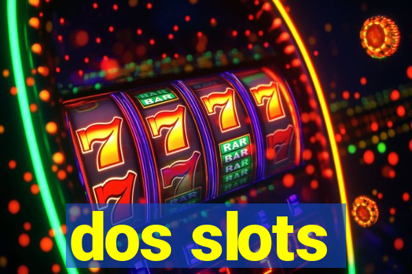 dos slots