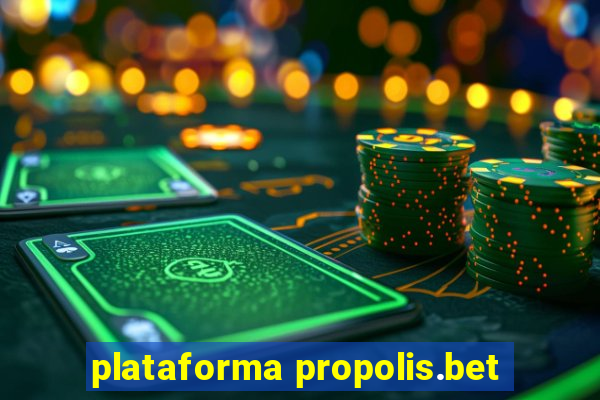 plataforma propolis.bet