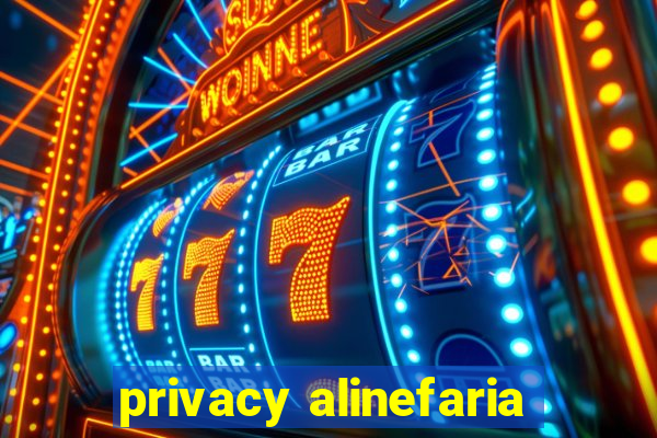 privacy alinefaria