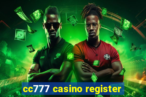 cc777 casino register