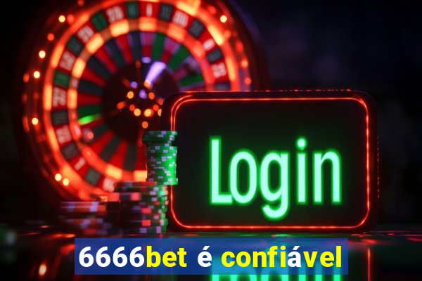 6666bet é confiável