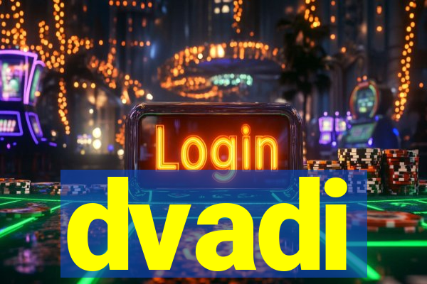 dvadi