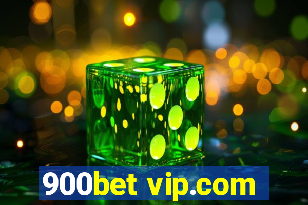 900bet vip.com