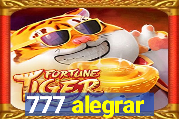 777 alegrar