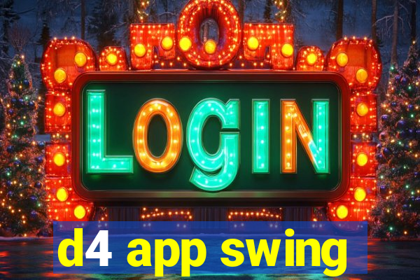 d4 app swing