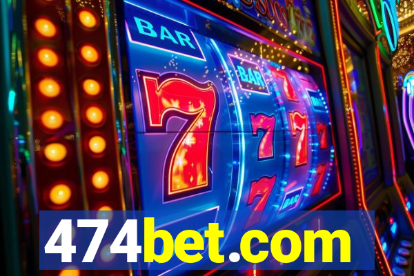 474bet.com