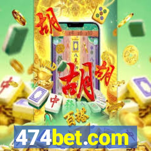 474bet.com