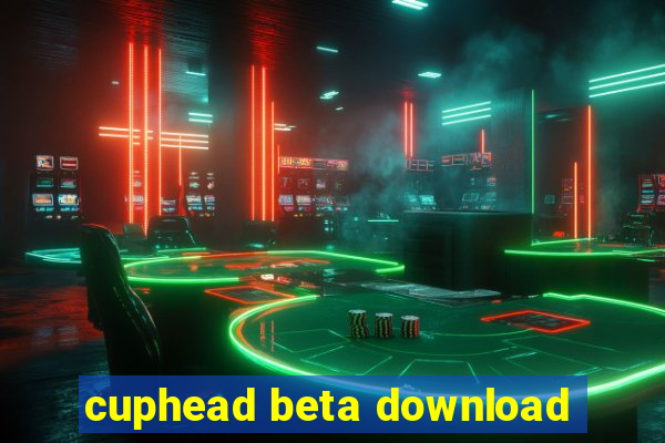 cuphead beta download