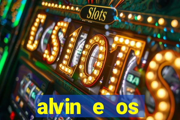 alvin e os esquilos 3 filme completo dublado download