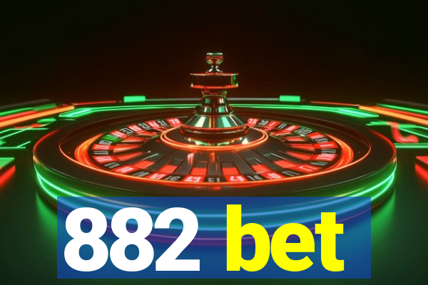 882 bet