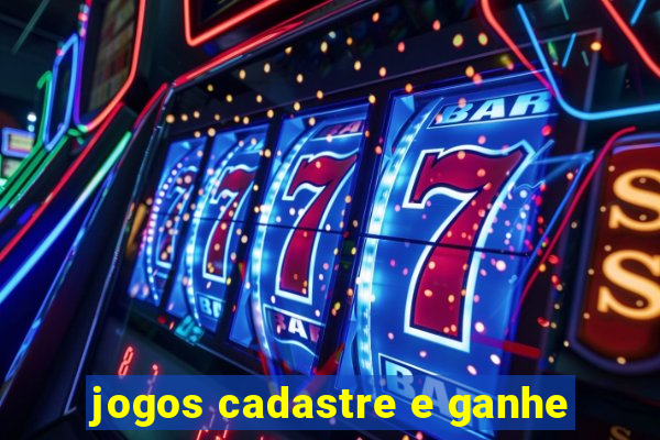 jogos cadastre e ganhe