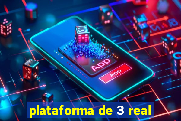 plataforma de 3 real