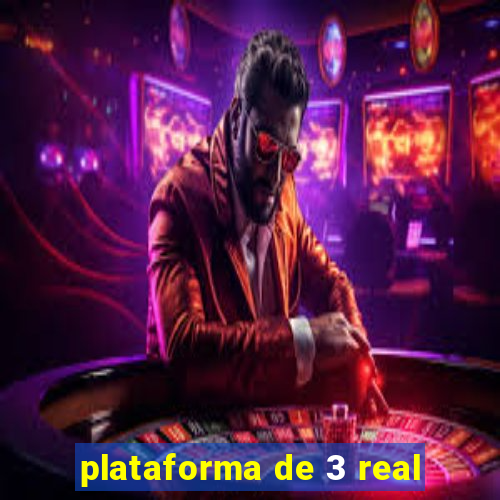 plataforma de 3 real