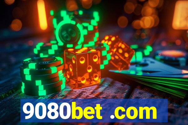 9080bet .com