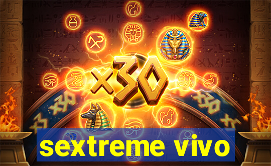 sextreme vivo