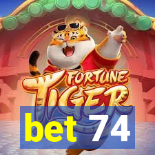 bet 74