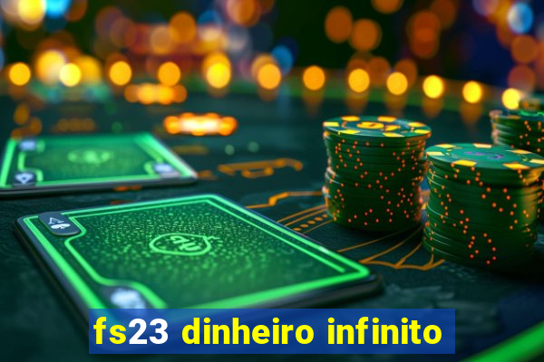 fs23 dinheiro infinito