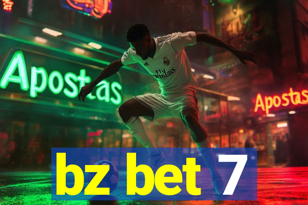 bz bet 7