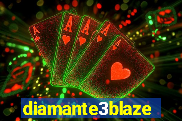 diamante3blaze