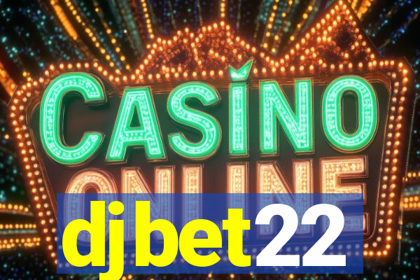 djbet22