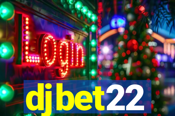 djbet22