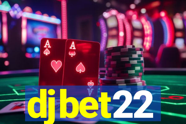 djbet22