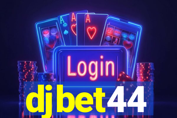 djbet44