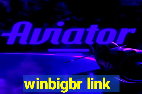 winbigbr link