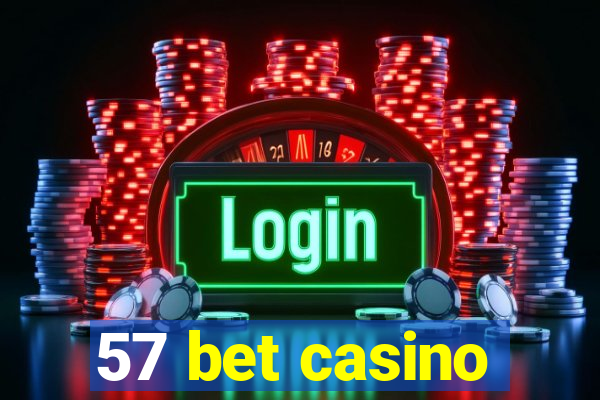 57 bet casino