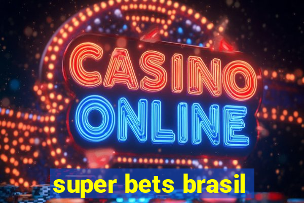 super bets brasil