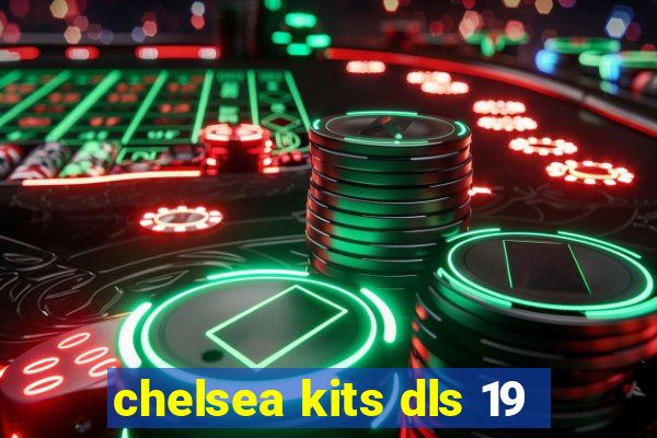 chelsea kits dls 19