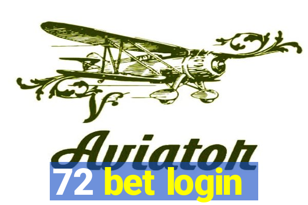 72 bet login