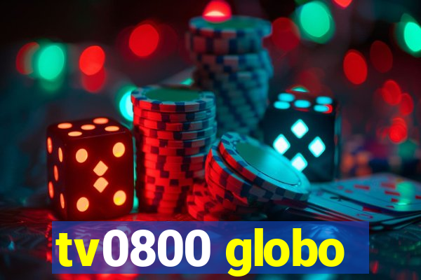 tv0800 globo