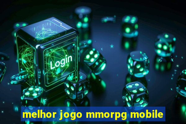 melhor jogo mmorpg mobile