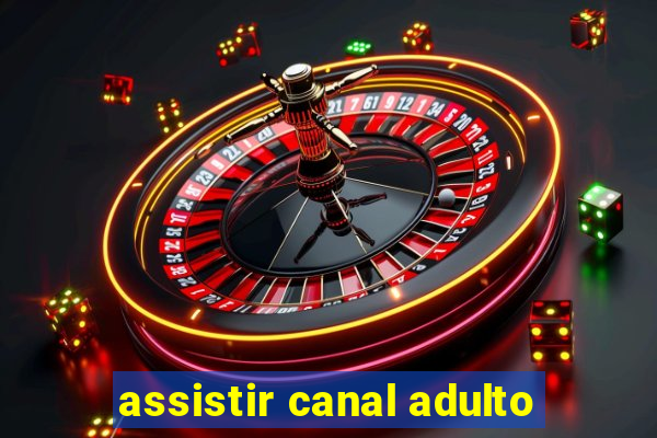 assistir canal adulto