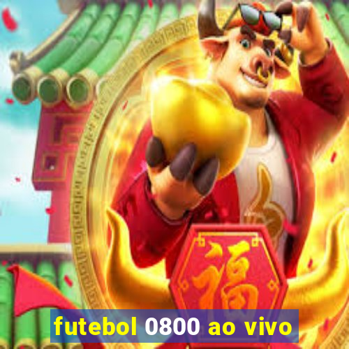 futebol 0800 ao vivo