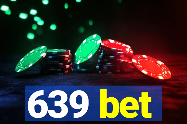 639 bet