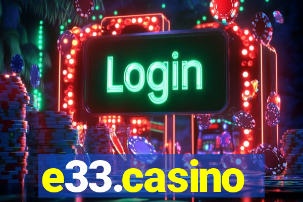 e33.casino