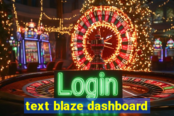 text blaze dashboard